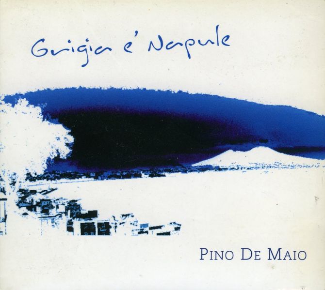 grigia e' napule - pino de maio